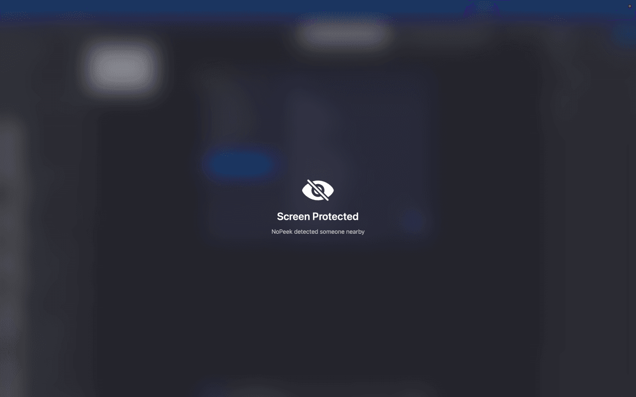 NoPeek blur protection mode activated - screen is blurred with 'Screen Protected' message